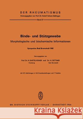 Binde- Und Stützgewebe: Morphologische Und Biochemische Informationen Bartelheimer, H. 9783798502666 Steinkopff-Verlag Darmstadt