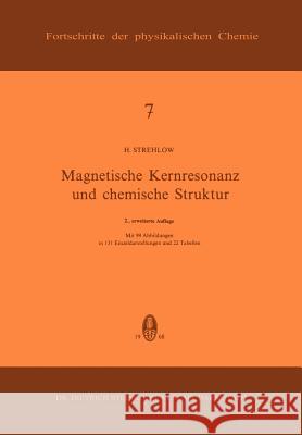 Magnetische Kernresonanz Und Chemische Struktur Strehlow, H. 9783798502888 Not Avail