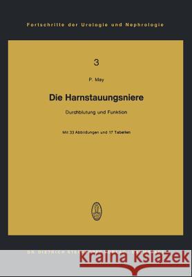 Die Harnstauungsniere: Durchblutung Und Funktion May, Peter 9783798503557 Not Avail