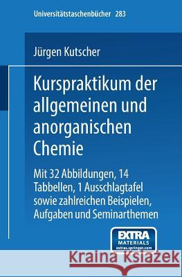 Kurspraktikum Der Allgemeinen Und Anorganischen Chemie Armin Schneider Ja1/4rgen Kutscher 9783798503762