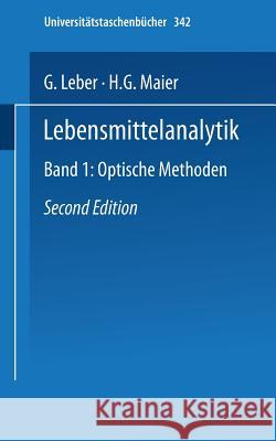 Lebensmittelanalytik: Band I: Optische Methoden Maier, H. G. 9783798503786 Not Avail