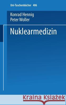 Nuklearmedizin Konrad Hennig Peter Woller 9783798503823 Steinkopff-Verlag Darmstadt