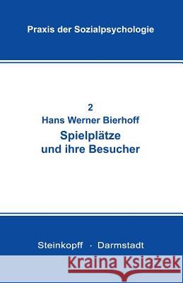 Spielplätze Und Ihre Besucher Bierhoff, Hans-Werner 9783798504134