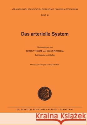 Das Arterielle System Deutsche Gesellschaft F Ur Kreislauffors 9783798504165 D. Steinkopff Verlag