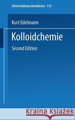 Kolloidchemie K. Edelmann Kurt Edelmann 9783798504233 Steinkopff-Verlag Darmstadt