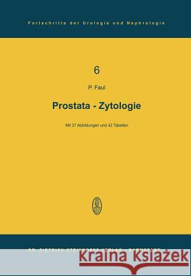 Prostata-Zytologie Peter Faul 9783798504257 Not Avail