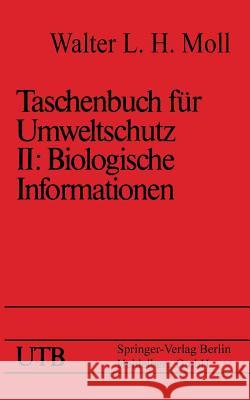 Taschenbuch Für Umweltschutz: Band II: Biologische Informationen Moll, Walter L. H. 9783798504295 Steinkopff-Verlag Darmstadt