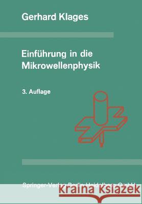 Einführung in Die Mikrowellenphysik Klages, G. 9783798504417 Steinkopff-Verlag Darmstadt