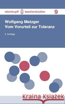 Vom Vorurteil Zur Toleranz Metzger, W. 9783798504592 Steinkopff-Verlag Darmstadt