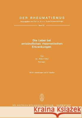 Die Leber Bei Entzündlichen Rheumatischen Erkrankungen Rr Rau Rolf Rau 9783798505216 Steinkopff-Verlag Darmstadt