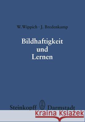 Bildhaftigkeit Und Lernen W. Wippich J. Bredenkamp Werner Wippich 9783798505285 Steinkopff-Verlag Darmstadt