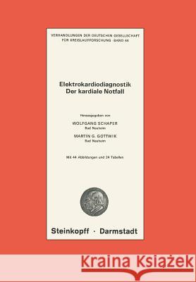 Elektrokardiodiagnostik Der Kardiale Notfall Schaper, Wolfgang 9783798505292 Steinkopff-Verlag Darmstadt