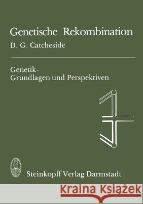 Genetische Rekombination D. G. Catcheside H. Eckhardt 9783798505421 Not Avail