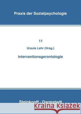 Interventionsgerontologie U. Lehr 9783798505520 Steinkopff-Verlag Darmstadt