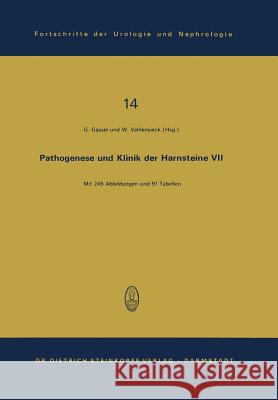 Pathogenese Und Klinik Der Harnsteine VII: 7. Symposium in Wien Am 6. Und 7. April 1979 Gasser, G. 9783798505605