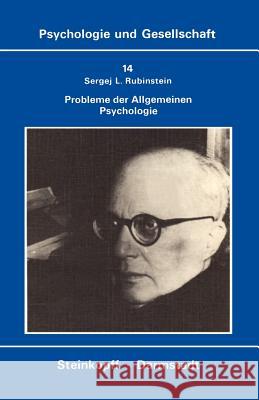 Probleme Der Allgemeinen Psychologie Rubinstein, S. L. 9783798505797 Not Avail