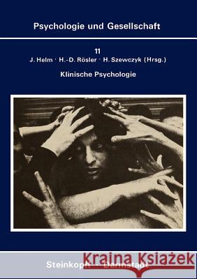 Klinische Psychologie: Theoretische Und Ideologische Probleme Helm, J. 9783798505803 Not Avail