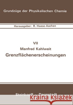 Grenzflächenerscheinungen M. Kahlweit 9783798505810 Not Avail