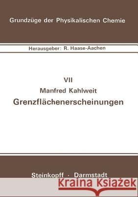 Grenzflächenerscheinungen M. Kahlweit 9783798505810 Not Avail