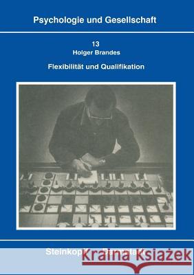 Flexibilität Und Qualifikation Brandes, H. 9783798505841 Steinkopff-Verlag Darmstadt