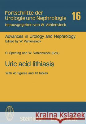 Uric Acid Lithiasis: Workshop Tel Aviv 10.-12. Dezember 1980 Sperling, O. 9783798505940 Not Avail