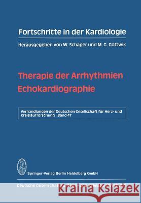 Therapie Der Arrhythmien. Echokardiographie Schaper, W. 9783798505988 Steinkopff-Verlag Darmstadt