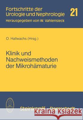 Klinik Und Nachweismethoden Der Mikrohämaturie Hallwachs, O. 9783798506237 Not Avail