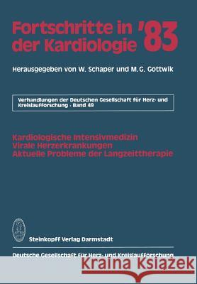 Fortschritte in Der Kardiologie: Kardiologische Intensivmedizin, Virale Herzerkrankung, Aktuelle Probleme Der Langzeittherapie Schaper, W. 9783798506305 Steinkopff-Verlag Darmstadt