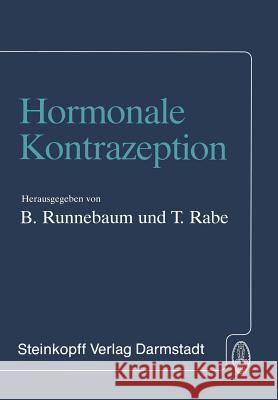 Hormonale Kontrazeption B. Runnebaum T. Rabe 9783798506466 Not Avail