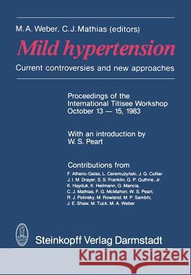 Mild Hypertension: Current Controversies and New Approaches Hayduk, K. 9783798506473 Not Avail