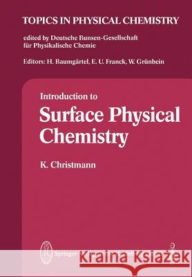 Introduction to Surface Physical Chemistry K. Christmann 9783798508583 Springer