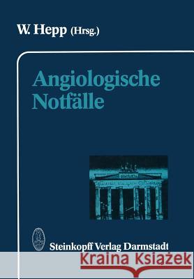 Angiologische Notfälle W. Hepp 9783798508637 Not Avail