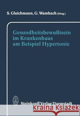 Gesundheitsbewußtsein Im Krankenhaus Am Beispiel Hypertonie Gleichmann, S. 9783798509078 Not Avail