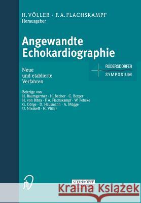 Angewandte Echokardiographie: Neue Und Etablierte Verfahren Völler, Heinz 9783798512016 Not Avail