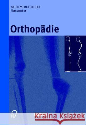 Orthopädie Achim Reichelt 9783798512269 Steinkopff-Verlag Darmstadt