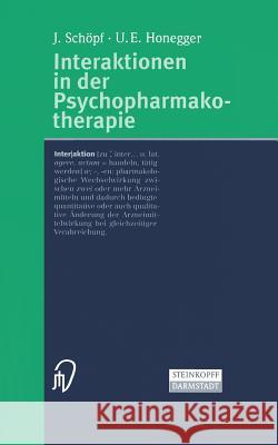 Interaktionen in Der Psychopharmakotherapie Schöpf, J. 9783798512375 Steinkopff-Verlag Darmstadt