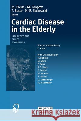 Cardiac Disease in the Elderly: Interventions, Ethics, Economics Conti, C. 9783798512863 Steinkopff-Verlag Darmstadt