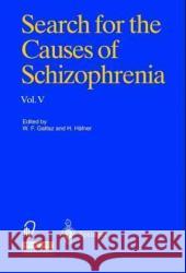 Search for the Causes of Schizophrenia: Volume V  9783798514515 STEINKOPFF DARMSTADT,GERMANY