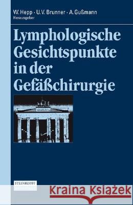 Lymphologische Gesichtspunkte in Der Gefäßchirurgie Hepp, W. 9783798515017 Steinkopff-Verlag Darmstadt