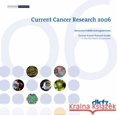 Current Cancer Research 2006 Deutsches Krebsforschungszentrum 9783798516434 Springer