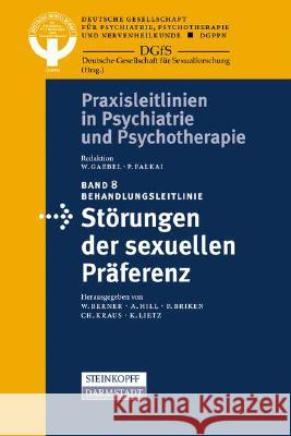 Behandlungsleitlinie Störungen Der Sexuellen Präferenz Deutsche Gesellschaft Für Psychiatrie Ps 9783798517745 Springer