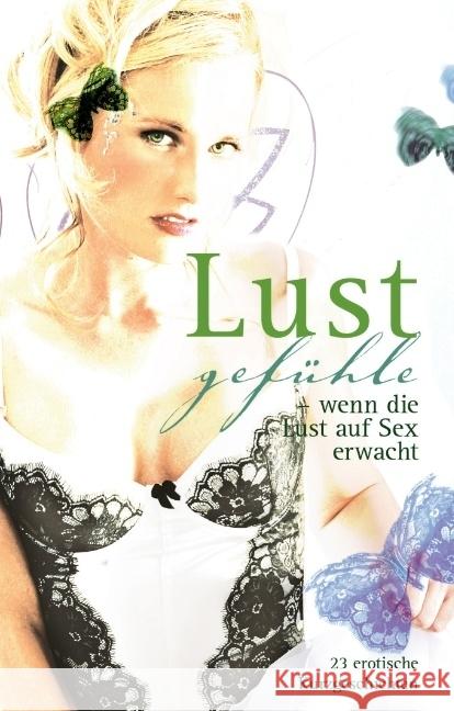 Lustgefühle : Wenn die Lust auf Sex erwacht Prinz, Jenny; Sonnenfeld, Marie; Brady, Sabrina 9783798608450 Carl Stephenson Verlag