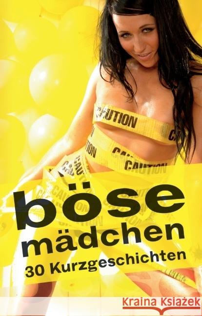 Böse Mädchen : 30 Kurzgeschichten Richter, Andy; Later, Mark; Jacobsen, Ulla 9783798608818 Carl Stephenson Verlag