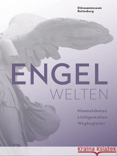 Engelwelten: Himmelsboten, Lichtgestalten, Wegbegleiter Prange, Melanie 9783799513449 Thorbecke