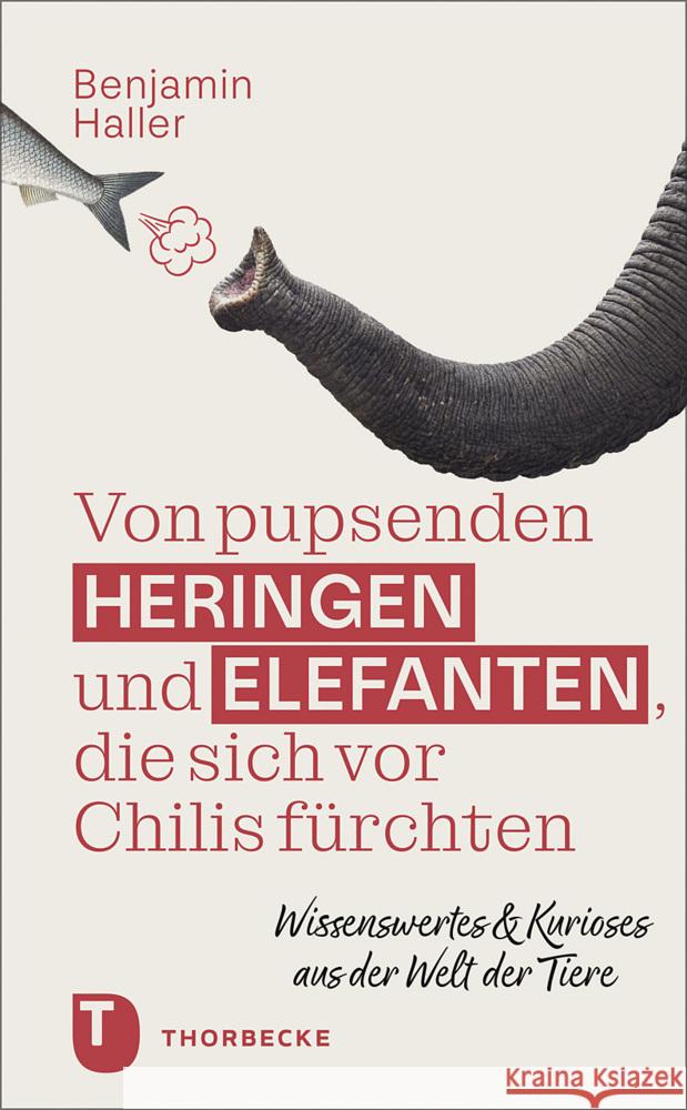 Von pupsenden Heringen und Elefanten, die sich vor Chilis fürchten Haller, Benjamin 9783799515979