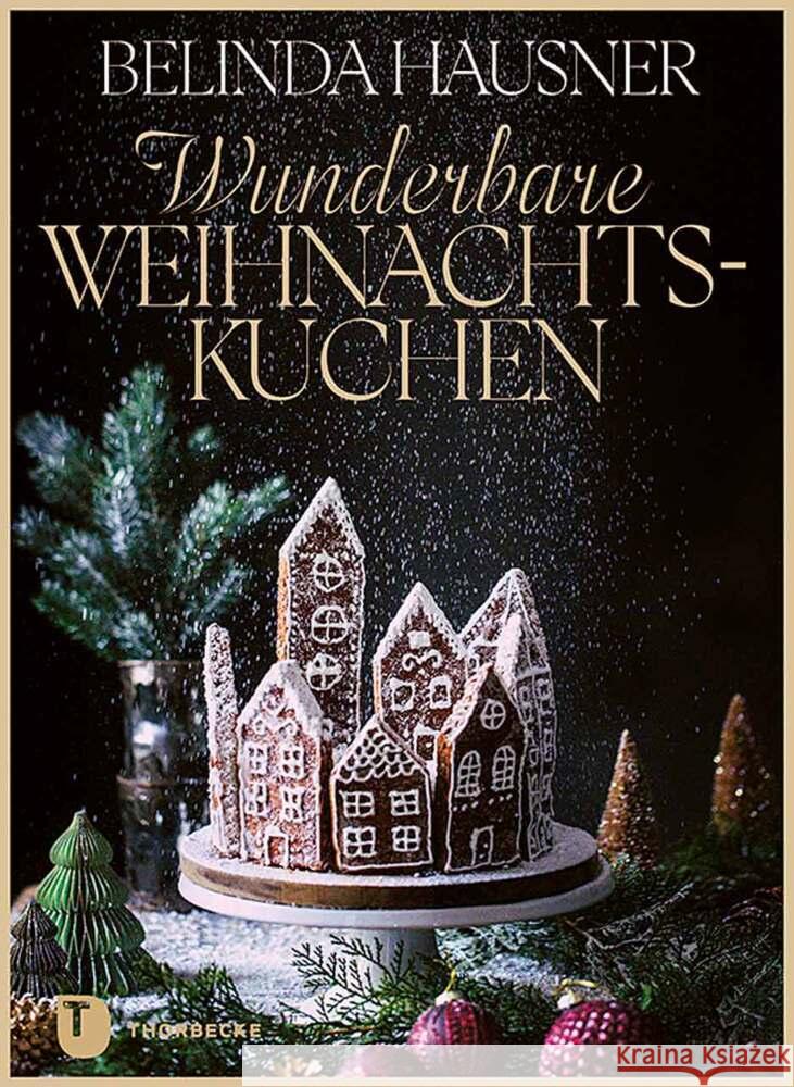 Wunderbare Weihnachtskuchen und mehr Hausner, Belinda 9783799519915