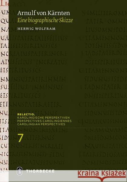 Arnulf von Kärnten (um 850 -899) Wolfram, Herwig 9783799528078