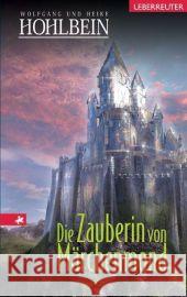 Die Zauberin von Märchenmond, Sonderausgabe Hohlbein, Wolfgang Hohlbein, Heike  9783800054725 Ueberreuter
