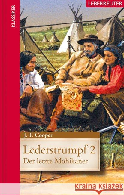 Lederstrumpf - Der letzte Mohikaner Cooper, James Fenimore   9783800055791 Ueberreuter