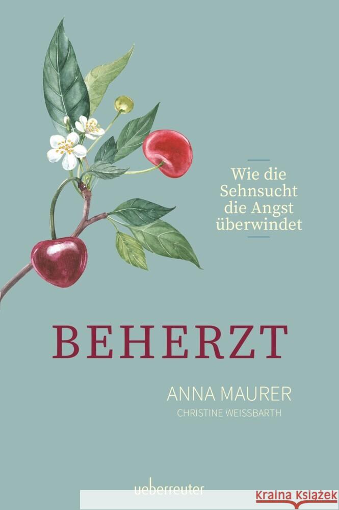 Beherzt Maurer, Anna, Weissbarth, Christine 9783800077731 Carl Ueberreuter Verlag